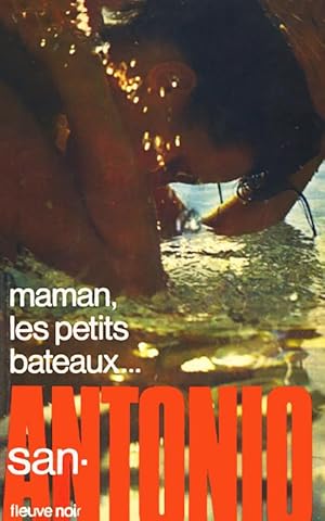 Maman les petits bateaux.