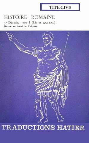 Histoire romaine, 3e decade, tome I (livres XXI à XXV), Rome au bord de l'abime (extraits)
