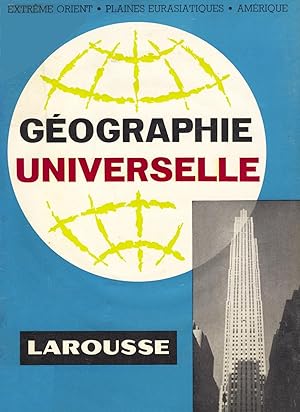 Géographie universelle : Extrême Orient, Plaines Eurasiatiques, Amérique (tome 3)