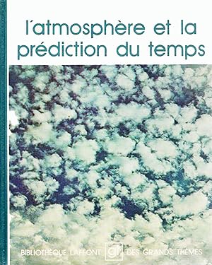 L'Atmosphère et la prédiction des temps