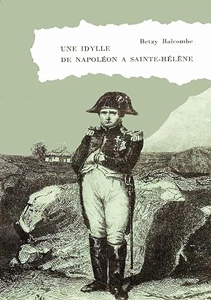 Une idylle de Napoléon à Sainte-Hélène