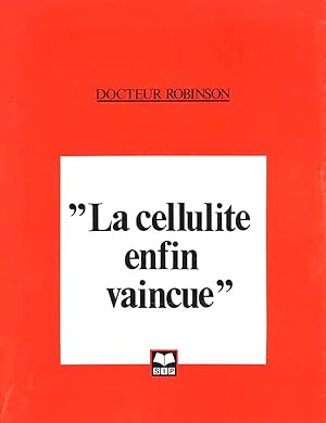 La Cellulite enfin vaincue [Jan 01, 1983] Robinson, Michael