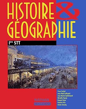 Histoire - géographie, 1re STT. Livre de l'élève