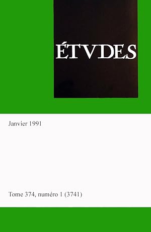Etudes, revue fondee par des peres de la compagnie de Jesus, tome 374, numero 1 (3741), Janvier 1991