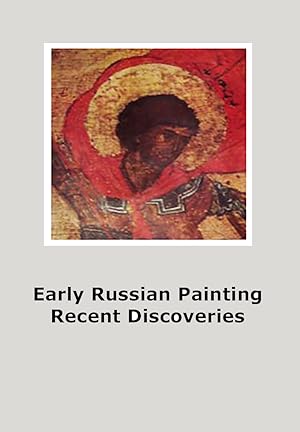 Early Russian Painting - Recent Discoveries
