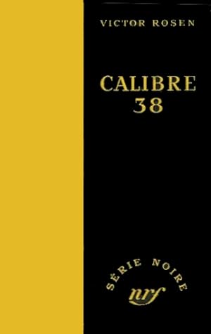 Calibre 38. ( a gun in his hand). collection : serie noire sans jaquette n° 1.