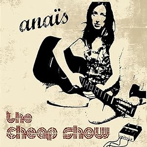 [CD Audio] The Cheap Show (Live In Marseille) de Anaïs (2006)