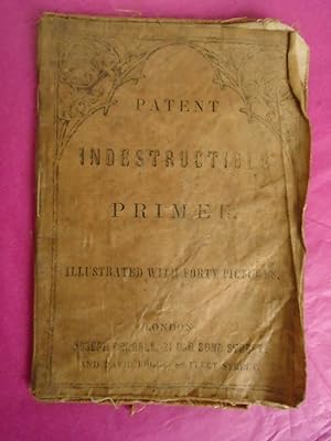 THE PATENT INDESTRUCTIBLE PRIMER. Illustrated with Forty Pictures