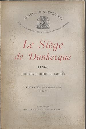 Le Siège de Dunkerque (1793). Documents officiels inédits.