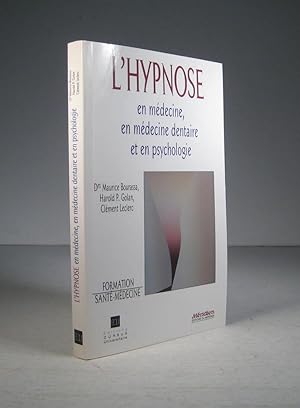 L'hypnose en médecine, en médecine dentaire et en psychologie