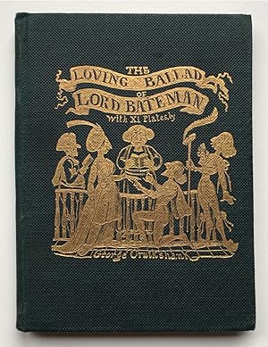 The Loving Ballad of Lord Bateman with 11 Plates By George Cruikshank & a Sheet of Music.