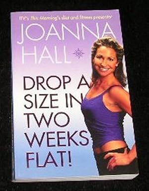 Drop a Dress Size in Two Weeks flat!