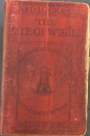 A Pictorial and Descriptive Guide to the Isle of Wight in six sections, with walks and excursions...
