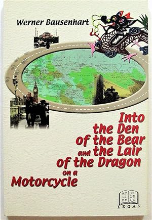 Into the Den of the Bear and the Lair of the Dragon on a Motorcycle