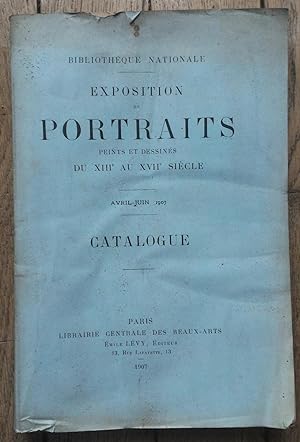CATALOGUE de l'Exposition - PORTRAITS peints et dessinés du XIII° au XVII° - 1907