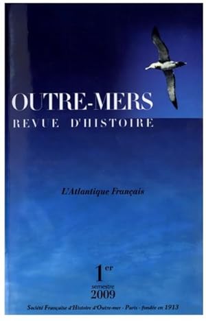 RFHOM 362-363 - L'ATLANTIQUE FRANCAIS --- Revue Française d' Histoire d'Outre-Mer [ Anciennement ...