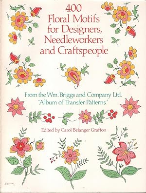 400 Floral Motifs for Designers, Needleworkers and Craftspeople