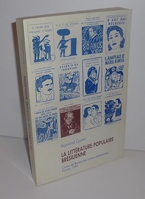 La littérature populaire Brésilienne. Centre de recherches latino-américaines. Poitiers. 1993.