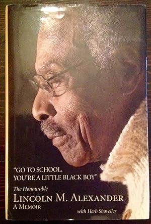 Go to School, You're a Little Black Boy: A Memoir (Signed Copy)