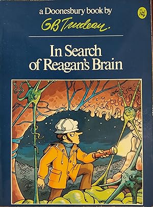 In Search of Reagan's Brain (Doonesbury Book / By G.B. Trudeau)