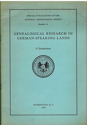 GENEALOGICAL RESEARCH IN GERMAN-SPEAKING LANDS Special Publications Number 19