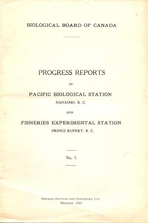 Progress Reports No. 1of the Pacific Biological Station Nanaimo BC and Fisheries Experimental Sta...