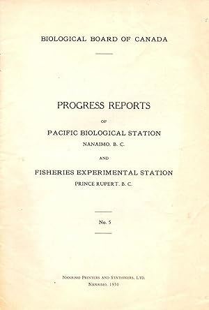 Progress Reports No. 5 of the Pacific Biological Station Nanaimo BC and Fisheries Experimental St...