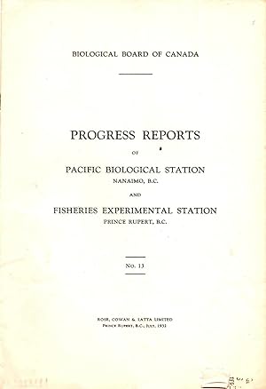 Progress Reports No. 13 of the Pacific Biological Station Nanaimo BC and Fisheries Experimental S...