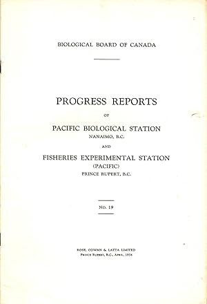 Progress Reports No. 19 of the Pacific Biological Station Nanaimo BC and Fisheries Experimental S...