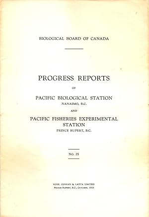Progress Reports No. 25 of the Pacific Biological Station Nanaimo BC and Fisheries Experimental S...