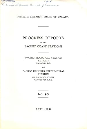 Progress Reports No. 98 of the Pacific Biological Station Nanaimo BC and Fisheries Experimental S...