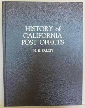 History of California Post Offices 1849-1990 - Second edition