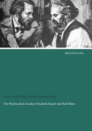 Der Briefwechsel zwischen Friedrich Engels und Karl Marx: Band 4 : Band 4