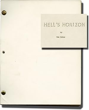 Hell's Horizon (Original screenplay for the 1955 film)