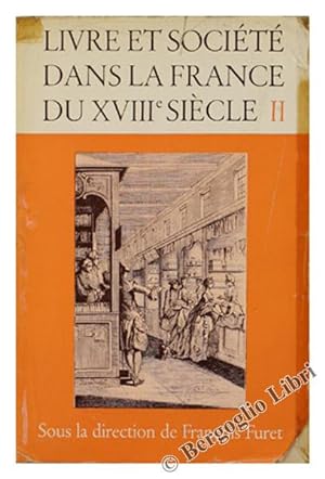 LIVRE ET SOCIETE' DANS LA FRANCE DU XVIII SIECLE. Vol.II.: