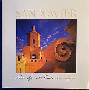 San Xavier: the Spirit Endures