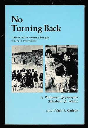 No Turning Back: a Hopi Woman's Struggle to Live in Two Worlds