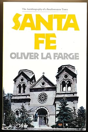 Santa Fe: the Autobiography of a Southwestern Town