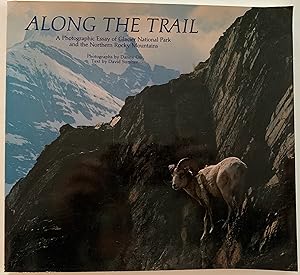 Along the Trail: a Photographic Essay of Glacier National Park and the Northern Rocky Mountains