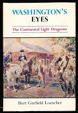 Washington's Eyes: the Continental Light Dragoons