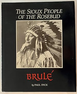 Brule: the Sioux People of the Rosebud