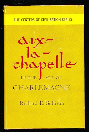 Aix-La-Chapelle in the Age of Charlemagne
