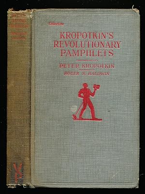 Kropotkin's Revolutionary Pamphlets: a Collection of Writings By Peter Kropotkin
