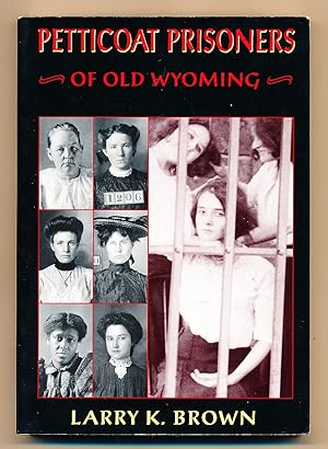 Petticoat Prisoners of Old Wyoming