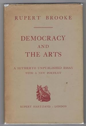 Democracy and the Arts A Hitherto Unpublished Essay With A New Portrait.