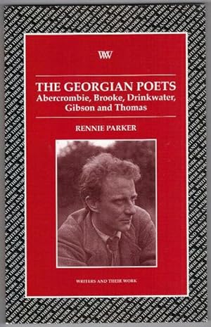 The Georgian Poets. Abercrombie, Brooke, Drinkwater, Gibson and Thomas