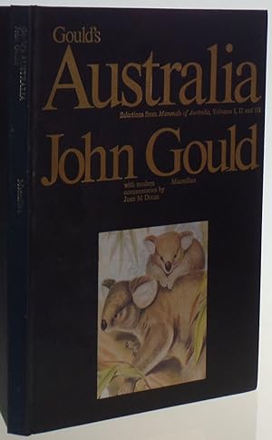 Gould's Australia. A selection from 'Mammals of Australia, Volumes I, II and III'