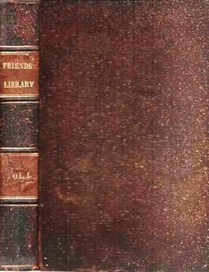 THE FRIENDS' LIBRARY: Comprising Journals, Doctrinal Treatises, and Other Writings of Members of ...