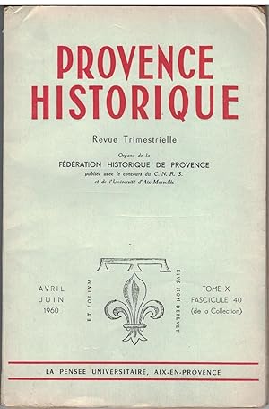 Provence historique tome X, fascicule 40, avril - juin 1960.