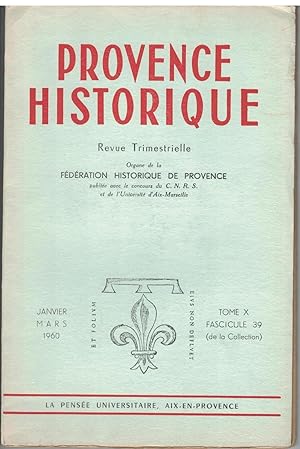 Provence historique tome X, fascicule 39, janvier - mars 1960.